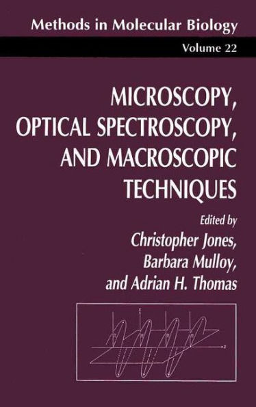 Microscopy, Optical Spectroscopy, and Macroscopic Techniques / Edition 1