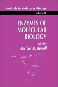 Title: Enzymes of Molecular Biology / Edition 1, Author: Michael M. Burrell