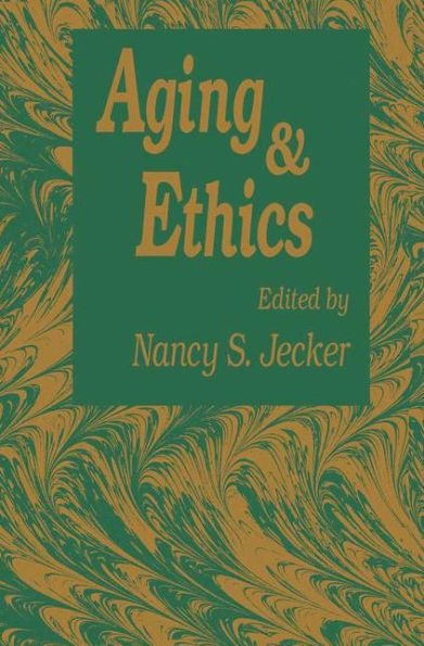 Aging And Ethics: Philosophical Problems in Gerontology / Edition 1