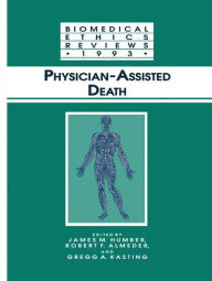 Title: Physician-Assisted Death / Edition 1, Author: James M. Humber