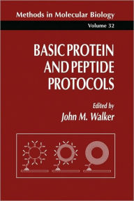 Title: Basic Protein and Peptide Protocols / Edition 1, Author: John M. Walker