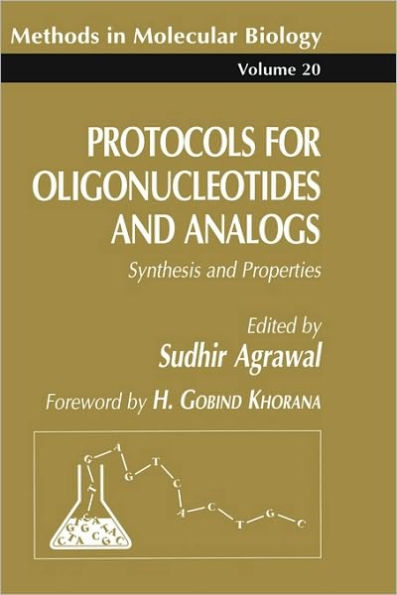 Protocols for Oligonucleotides and Analogs: Synthesis and Properties / Edition 1