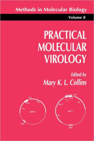 Title: Practical Molecular Virology / Edition 1, Author: Mary K. Collins
