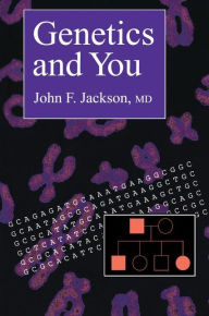 Title: Genetics and You / Edition 1, Author: John F. Jackson