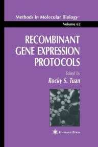 Title: Recombinant Gene Expression Protocols / Edition 1, Author: Rocky S. Tuan