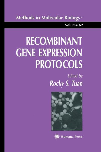 Recombinant Gene Expression Protocols / Edition 1