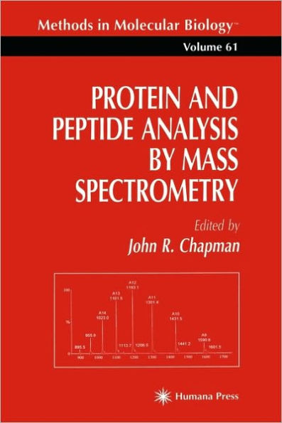 Protein and Peptide Analysis by Mass Spectrometry / Edition 1