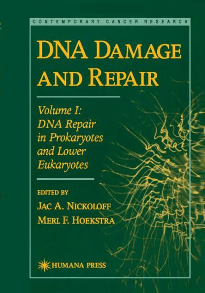 DNA Damage and Repair: Volume I: DNA Repair in Prokaryotes and Lower Eukaryotes / Edition 1