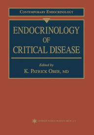Title: Endocrinology of Critical Disease / Edition 1, Author: K. Patrick Ober