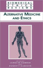 Alternative Medicine and Ethics / Edition 1