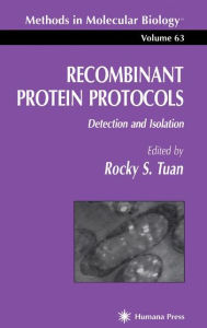 Title: Recombinant Protein Protocols: Detection and Isolation / Edition 1, Author: Rocky S. Tuan