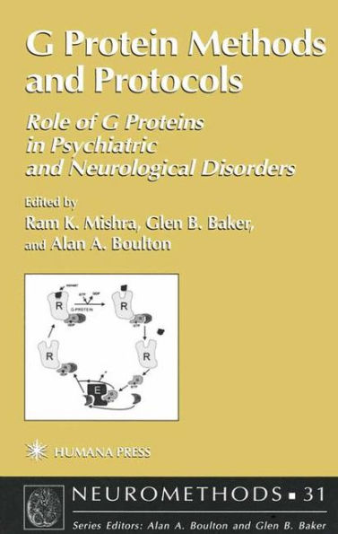 G Protein Methods and Protocols: Role of G Proteins in Psychiatric and Neurological Disorders / Edition 1