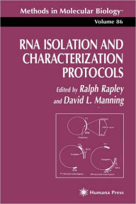 Title: RNA Isolation and Characterization Protocols / Edition 1, Author: Ralph Rapley