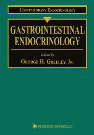 Title: Gastrointestinal Endocrinology / Edition 1, Author: Jr. Greeley