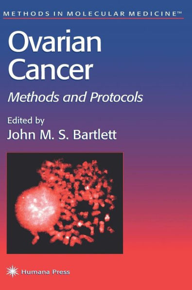 Ovarian Cancer: Methods and Protocols / Edition 1