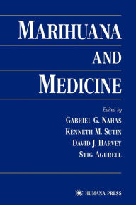 Title: Marihuana and Medicine / Edition 1, Author: Gabriel G. Nahas