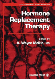 Title: Hormone Replacement Therapy / Edition 1, Author: A. Wayne Meikle