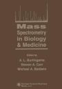 Mass Spectrometry in Biology & Medicine / Edition 1