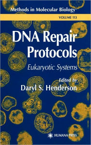 Title: DNA Repair Protocols / Edition 1, Author: Daryl S. Henderson