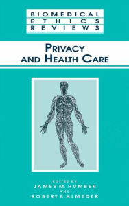 Title: Privacy and Health Care / Edition 1, Author: James M. Humber