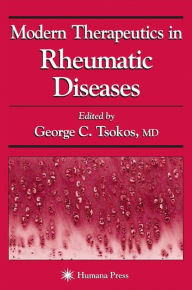 Title: Modern Therapeutics in Rheumatic Diseases / Edition 1, Author: George C. Tsokos