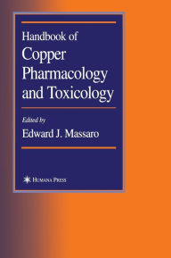 Title: Handbook of Copper Pharmacology and Toxicology / Edition 1, Author: Edward J. Massaro