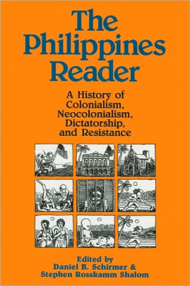 The Philippines Reader: A History of Colonialism, Neocolonialism ...