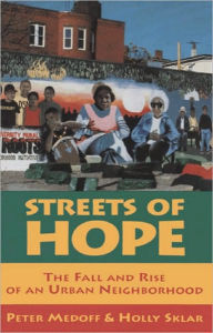 Title: Streets of Hope: The Fall and Rise of an Urban Neighborhood / Edition 1, Author: Peter Medoff