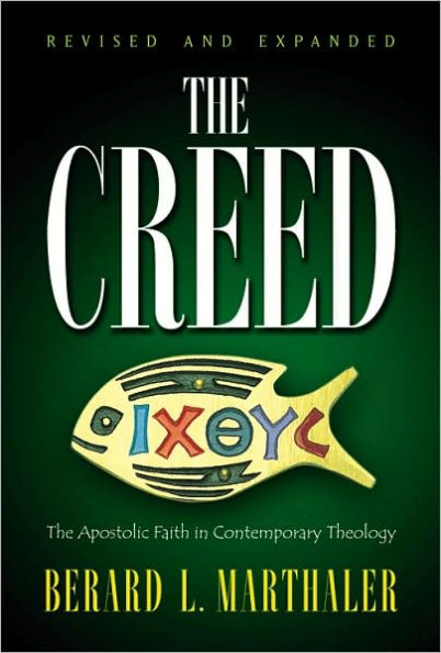 The Creed: The Apostolic Faith in Contemporary Theology / Edition 3