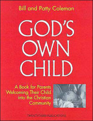 Title: God's Own Child: Parents' Book, Author: Bill V. Coleman