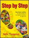 Title: Step by Step: Take-Home Leaflets for Every Sunday of the Catholic Lectionary, Author: Katie Thompson