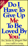 Title: Do I Have to Give up Me to Be Loved by You?, Author: Margaret Paul