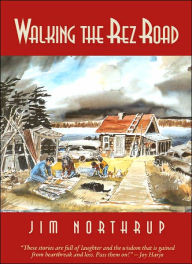 Title: Walking the Rez Road, Author: Jim Northrup