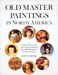 Title: Old Master Paintings in North America, Author: Abbeville Press Editors