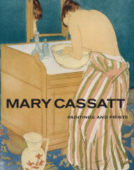 Title: Mary Cassatt: Paintings and Prints, Author: Frank Getlein