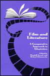 Title: Film and Literature: A Comparative Approach to Adaptation, Author: Wendell Aycock