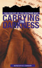 Carrying the Darkness: The Poetry of the Vietnam War
