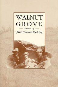 Title: Walnut Grove, Author: Jane Gilmore Rushing