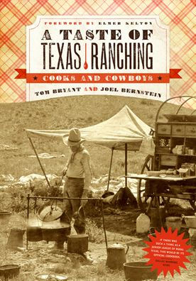 A Taste of Texas Ranching: Cooks and Cowboys