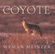 Title: Coyote, Author: Wyman Meinzer