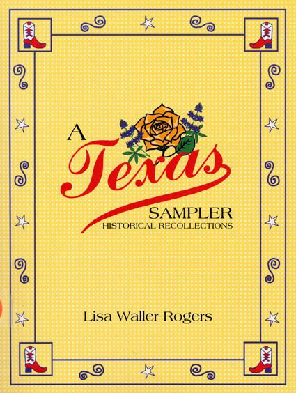 A Texas Sampler: Historical Recollections