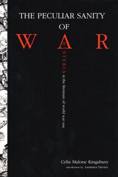 The Peculiar Sanity of War: Hysteria in the Literature of World War I