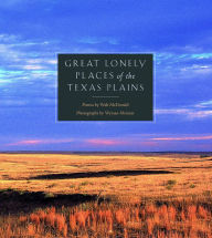 Title: Great Lonely Places of the Texas Plains, Author: Walt McDonald