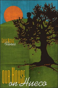 Title: Our House on Hueco / Edition 1, Author: Carlos Nicolas Flores