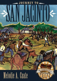 Title: Journey to San Jacinto, Author: Melodie A. Cuate