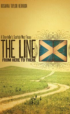The Line from Here to There: A Storyteller's Scottish West Texas