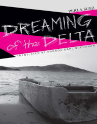 Title: Dreaming of the Delta, Author: Perla Suez