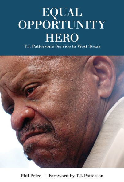 Equal Opportunity Hero: T. J. Patterson's Service to West Texas