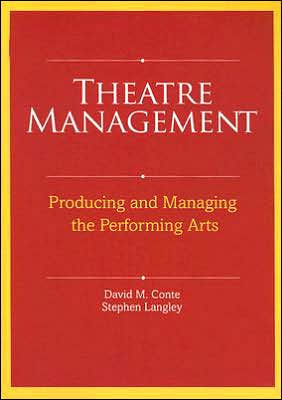 Theatre Management: Producing and Managing the Performing Arts / Edition 1
