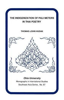 The Indigenization of Pali Meters in Thai Poetry: Mis Sea#87